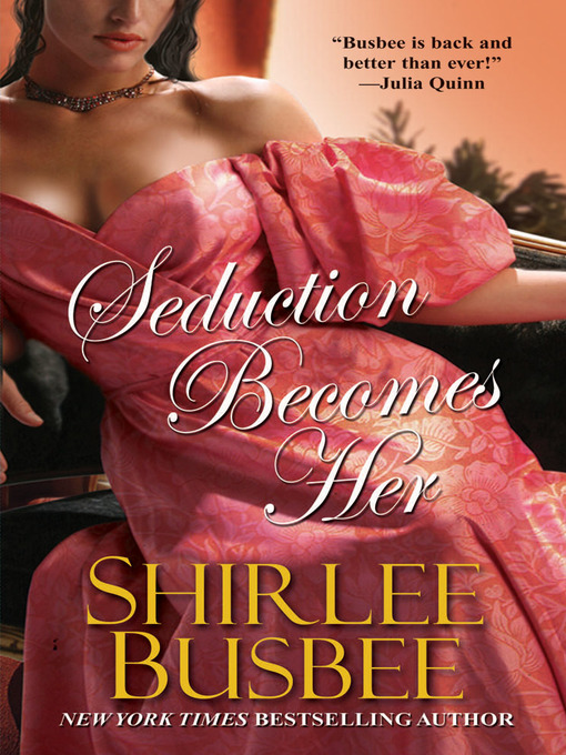 Title details for Seduction Becomes Her by Shirlee Busbee - Wait list
